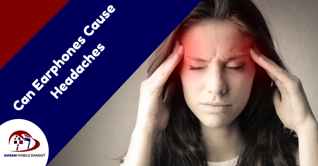 Can Earphones Cause Headaches