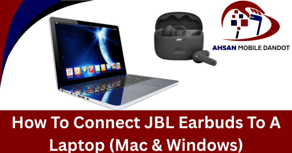 How To Connect JBL Earbuds To A Laptop (Mac & Windows)