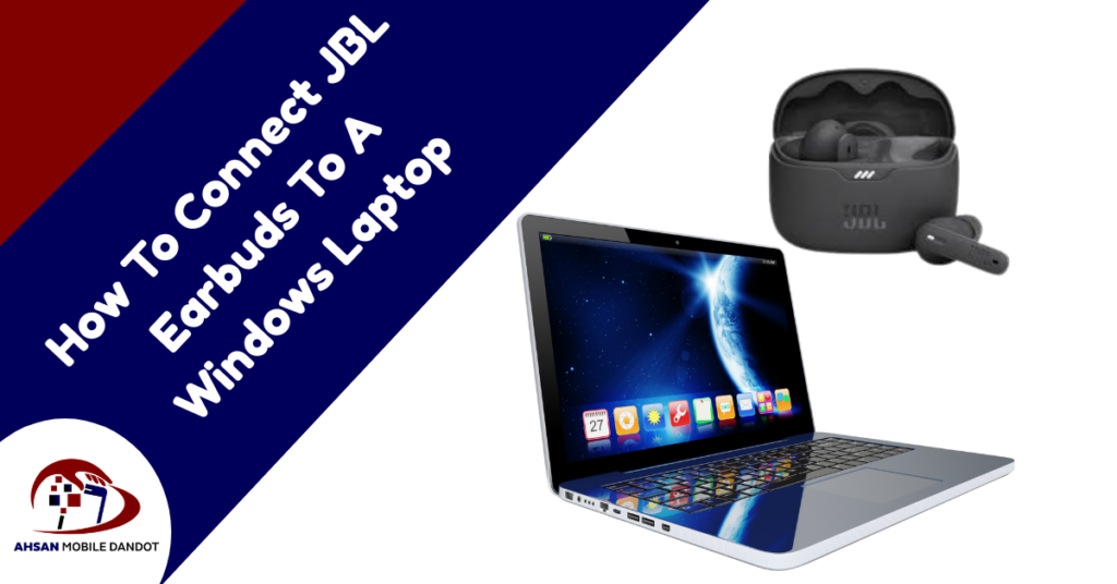How To Connect JBL Earbuds To A Windows Laptop