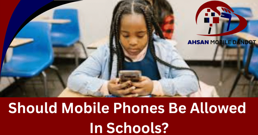 Should Mobile Phones Be Allowed in Schools?