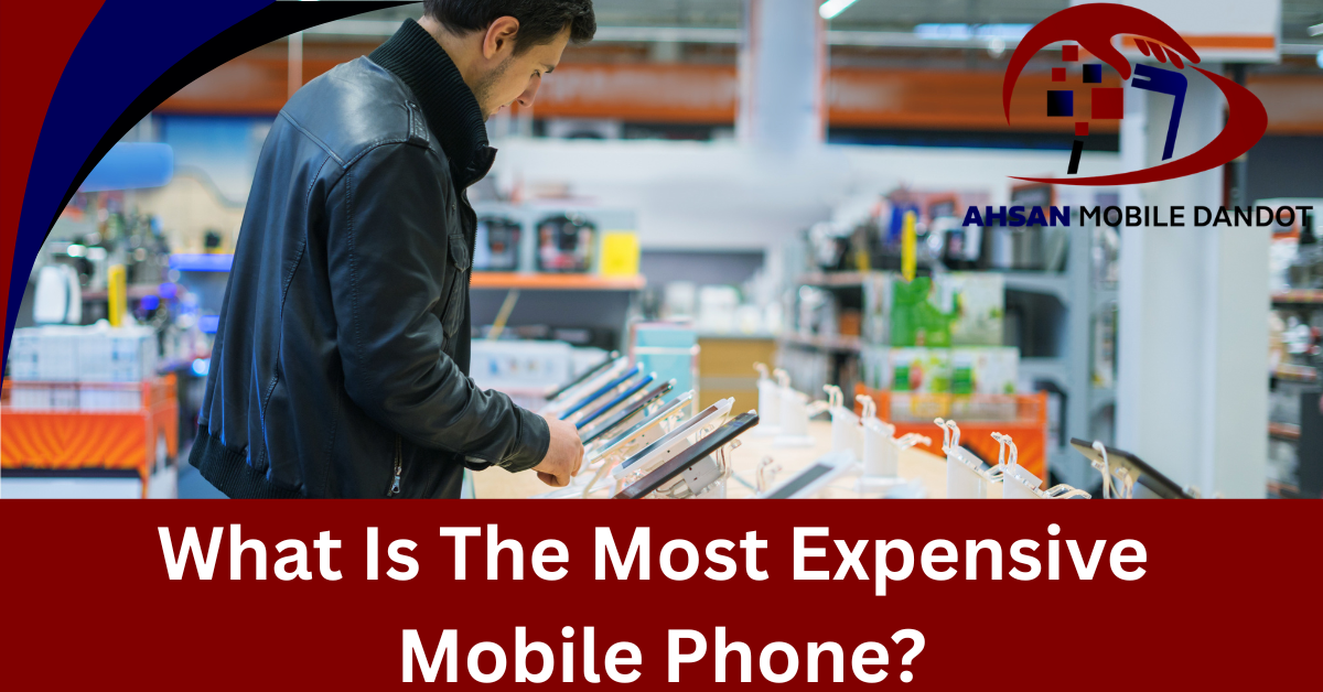 What Is The Most Expensive Mobile Phone?