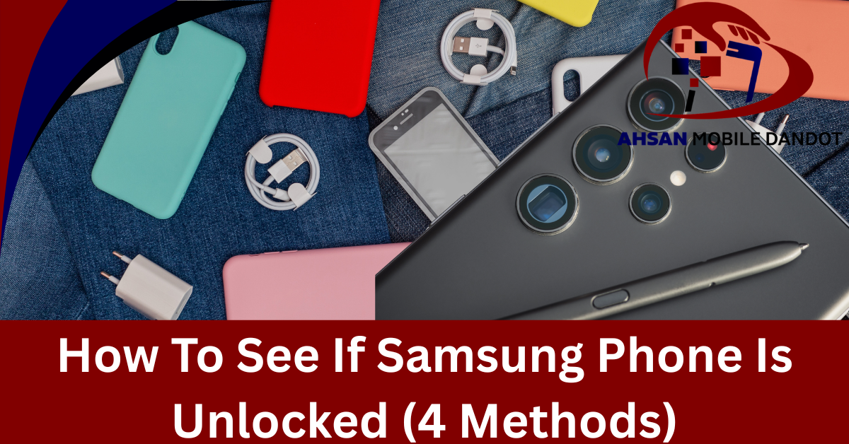 How To See If Samsung Phone Is Unlocked (4 Methods)