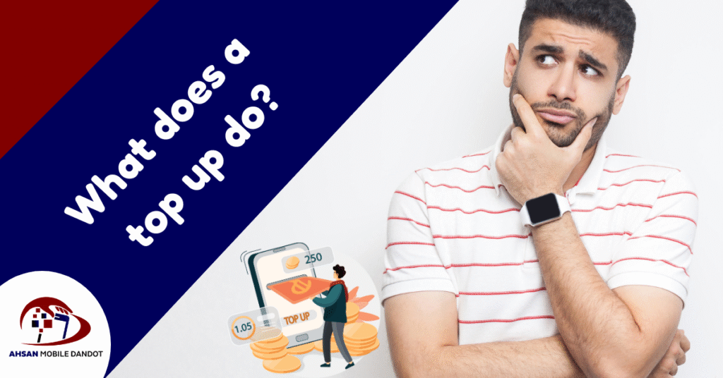 What does a top up do?