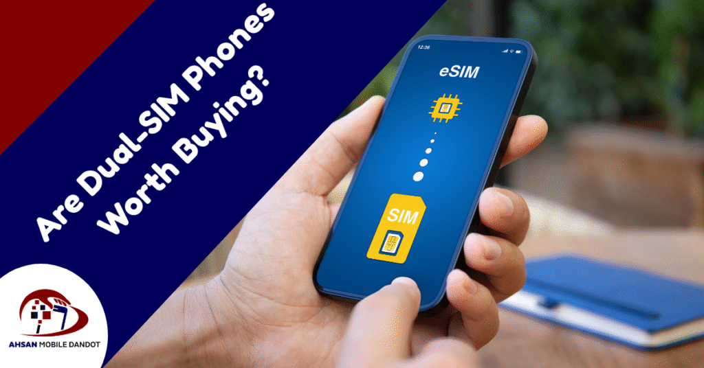 Are Dual-SIM Phones Worth Buying?